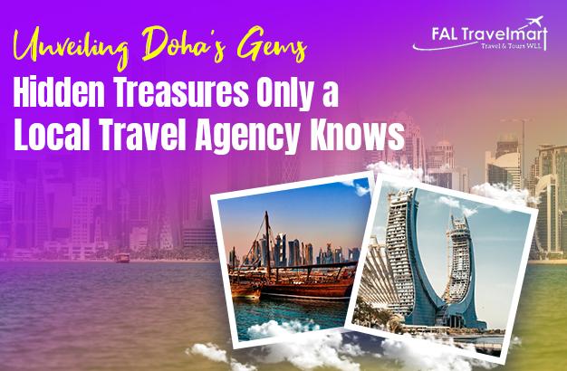 Unveiling Doha's Gems:  Hidden Treasures Only a Local Travel Agency Knows