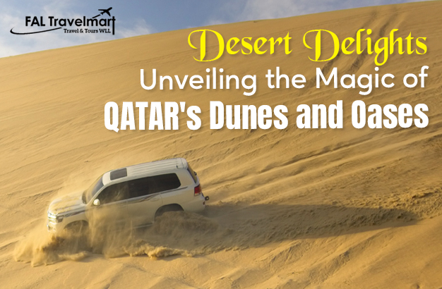 Desert Delights:  Unveiling the Magic of Qatar’s Dunes and Oases