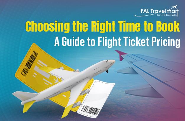 Choosing the Right Time to Book: A Guide to Flight Ticket Pricing