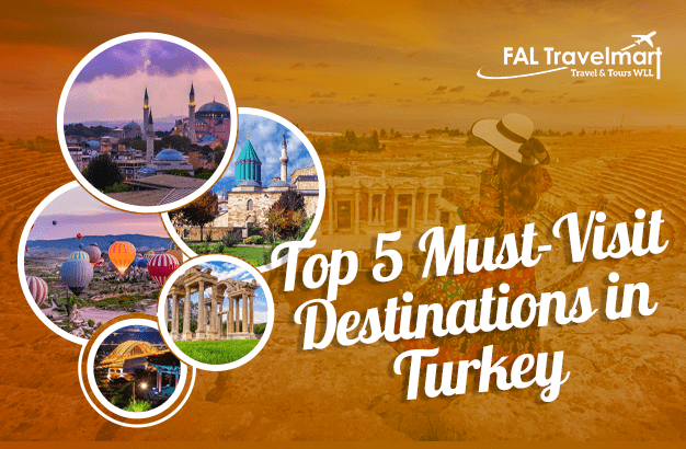 Top 5 Must-Visit Destinations in Turkey